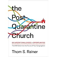 The Post-Quarantine Church: Six Urgent Challenges and Opportunities That Will Determine the Future of Your Congregation (Church Answers Resources) The Post-Quarantine Church: Six Urgent Challenges and Opportunities That Will Determine the Future of Your Congregation (Church Answers Resources) Hardcover Audible Audiobook Kindle Audio CD