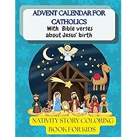 Advent Calendar for Catholics: Bible Verses about Jesus' Birth Nativity Story Coloring Book for Kids (Inspiring Christian Books)