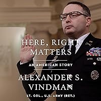 Here, Right Matters: An American Story Here, Right Matters: An American Story Hardcover Audible Audiobook Kindle Paperback Audio CD