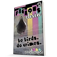 Pigeon's Eleven - RPG Book, Be Birds - Do Crime, Polymorph, Narrative Heist Tabletop Roleplaying Game, Ages 13+, 2-6 Players, 60 Min