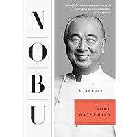 Nobu: A Memoir Nobu: A Memoir Paperback Kindle Audible Audiobook Hardcover Audio CD