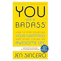 You Are a Badass: How to Stop Doubting Your Greatness and Start Living an Awesome Life You Are a Badass: How to Stop Doubting Your Greatness and Start Living an Awesome Life Paperback Audible Audiobook Kindle Hardcover Audio CD Spiral-bound Digital