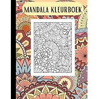 Mandala kleurboek volwassenen: Ontspannend Kleuren met Trendy Patronen, - Creatieve Kunstbeleving met Stressvermindering (Dutch Edition)