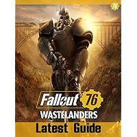 Fallout 76 Wastelanders : lATEST GUIDE: Everything You Need To Know About Fallout 76 Game; A Detailed Guide