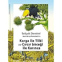 Karga ile Tilki ve Circir Bocegi ile Karinca (Turkish Edition) Karga ile Tilki ve Circir Bocegi ile Karinca (Turkish Edition) Paperback