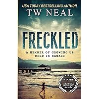 Freckled: A Memoir of Growing up Wild in Hawaii (Memoir Series) Freckled: A Memoir of Growing up Wild in Hawaii (Memoir Series) Paperback Kindle Audible Audiobook