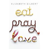 Eat Pray Love: One Woman's Search for Everything Across Italy, India and Indonesia Eat Pray Love: One Woman's Search for Everything Across Italy, India and Indonesia Kindle Audible Audiobook Paperback Hardcover Mass Market Paperback Audio CD