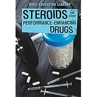 Steroids and Other Performance-Enhancing Drugs (Drug Education Library)