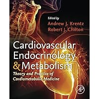 Cardiovascular Endocrinology and Metabolism: Theory and Practice of Cardiometabolic Medicine Cardiovascular Endocrinology and Metabolism: Theory and Practice of Cardiometabolic Medicine Paperback Kindle