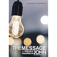 The Message Gospel of John in Contemporary Language The Message Gospel of John in Contemporary Language Kindle Paperback