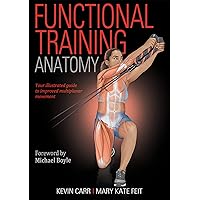 Functional Training Anatomy Functional Training Anatomy Paperback Kindle