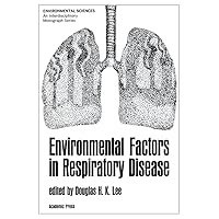 Environmental Factors in Respiratory Disease Environmental Factors in Respiratory Disease Kindle Paperback Hardcover