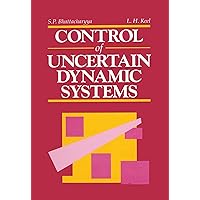 Control of Uncertain Dynamic Systems Control of Uncertain Dynamic Systems eTextbook Hardcover