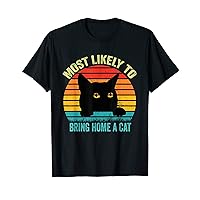 Most Likely To Bring Home A Cat - Retro Vintage T-Shirt
