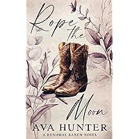 Rope the Moon: Alternate Cover Edition (Runaway Ranch Series Book 2) Rope the Moon: Alternate Cover Edition (Runaway Ranch Series Book 2) Paperback