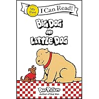Big Dog and Little Dog (My First I Can Read) Big Dog and Little Dog (My First I Can Read) Paperback Hardcover
