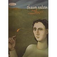 Shawn Colvin -- A Few Small Repairs: Guitar/Vocal Edition with Tablature Shawn Colvin -- A Few Small Repairs: Guitar/Vocal Edition with Tablature Paperback