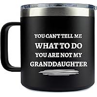 14Oz Grandpa Mug (You Are Not My Granddaughter) (Black) Grandpa Gifts for Christmas - Best Grandpa Birthday Gifts - Gifts for Grandpa From Granddaughter - Funny Grandfather Christmas Gift
