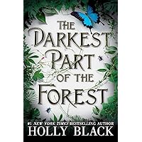 The Darkest Part of the Forest The Darkest Part of the Forest Paperback Audible Audiobook Kindle Library Binding Audio CD