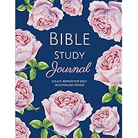 Bible Study Journal SOAP Method for Daily Devotion and Prayer: S.O.A.P., Christian Women Bible Study, Devotional, Quiet Time Journal, Large Size (8.5