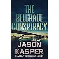 The Belgrade Conspiracy: A David Rivers Thriller (Shadow Strike, 6)
