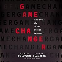 Game Changer: How to Be 10x in the Talent Economy Game Changer: How to Be 10x in the Talent Economy Audible Audiobook Hardcover Kindle Audio CD