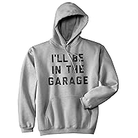 Crazy Dog T-Shirts I'll Be In The Garage Unisex Hoodie Funny Fathers Day Car Mechanic Novelty Hooded Sweatshirt