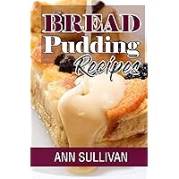 Bread Pudding Recipes