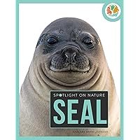 Seal (Spotlight on Nature) Seal (Spotlight on Nature) Hardcover Paperback