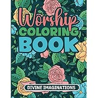 Worship Coloring Book: Christian Worship Coloring Book for Teens and Women, Accompanied by Bible Verses Worship Coloring Book: Christian Worship Coloring Book for Teens and Women, Accompanied by Bible Verses Paperback