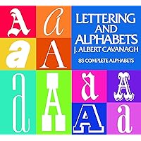 Lettering and Alphabets: 85 Complete Alphabets (Lettering, Calligraphy, Typography) Lettering and Alphabets: 85 Complete Alphabets (Lettering, Calligraphy, Typography) Paperback