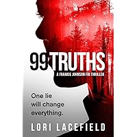 99 Truths: A Frankie Johnson FBI Local Profiler Novel (FBI Local Profiler Series)