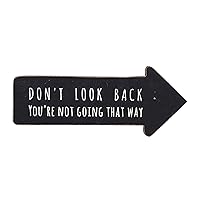 Creative Co-Op Wooden Arrow Shape Don't Look Back You're Not Going That Way Wall Sign, Gray