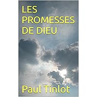 LES PROMESSES DE DIEU (French Edition) LES PROMESSES DE DIEU (French Edition) Kindle
