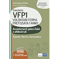 Concorso VFP1 Volontari Ferma Prefissata 1 anno: Accertamenti psico-fisici e attitudinali (Professione & Concorsi) (Italian Edition) Concorso VFP1 Volontari Ferma Prefissata 1 anno: Accertamenti psico-fisici e attitudinali (Professione & Concorsi) (Italian Edition) Paperback