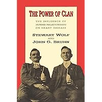 The Power of Clan: Influence of Human Relationships on Heart Disease The Power of Clan: Influence of Human Relationships on Heart Disease Paperback Kindle Hardcover
