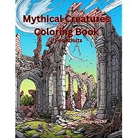 Mythical Creatures Coloring Book For Adults