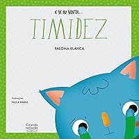 E se eu sentir... timidez (Portuguese Edition) E se eu sentir... timidez (Portuguese Edition) Kindle