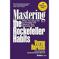 Mastering the Rockefeller Habits 20th Edition: What You Must Do to Increase the Value of Your Growing Firm Mastering the Rockefeller Habits 20th Edition: What You Must Do to Increase the Value of Your Growing Firm Paperback Audible Audiobook Hardcover Audio CD