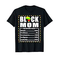 Juneteenth Black Mom Nutritional Facts Melanin Mother Day T-Shirt