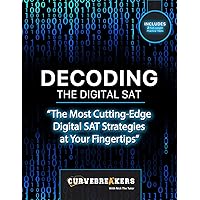 Decoding the Digital SAT: SAT prep book 2023-2024 with practice tests