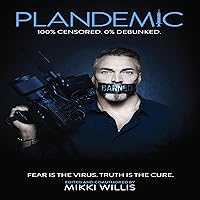 Plandemic: Fear Is the Virus. Truth Is the Cure. Plandemic: Fear Is the Virus. Truth Is the Cure. Audible Audiobook Hardcover Kindle
