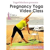 Pregnancy Yoga: Week 31 of Pregnancy