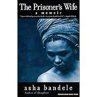 The Prisoner's Wife : A Memoir The Prisoner's Wife : A Memoir Paperback Kindle Audible Audiobook Hardcover Audio CD
