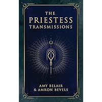 The Priestess Transmissions The Priestess Transmissions Paperback Kindle