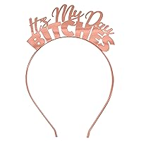 RhinestoneSash Birthday Crown for Women - Rose Gold Its My Day Bitches Tiara Headband - Birthday Party Supplies and Gifts - HdBd(MyDay) RSG