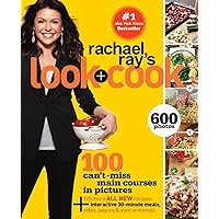 Rachael Ray's Look + Cook: 100 Can't Miss Main Courses in Pictures, Plus 125 All New Recipes: A Cookbook Rachael Ray's Look + Cook: 100 Can't Miss Main Courses in Pictures, Plus 125 All New Recipes: A Cookbook Paperback Kindle