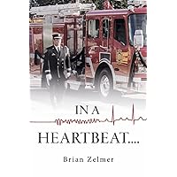 In a Heartbeat...... In a Heartbeat...... Paperback Kindle