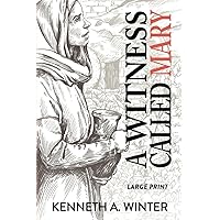 A Witness Called Mary (Large Print Edition) A Witness Called Mary (Large Print Edition) Paperback Kindle Audible Audiobook