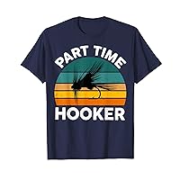 Mens Fathers Day Fly Fishing Dad Gift Part Time Hooker Funny Papa T-Shirt